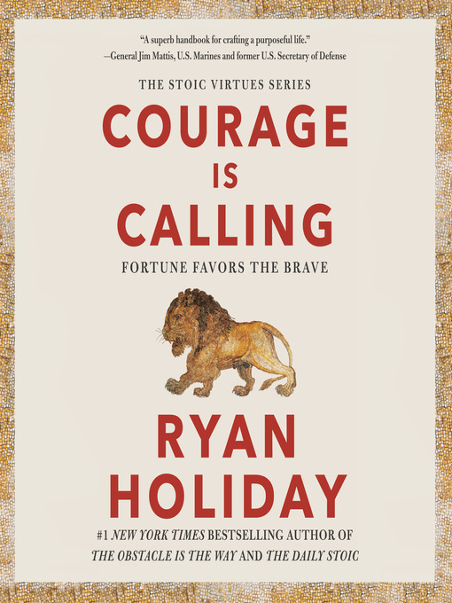 Title details for Courage Is Calling by Ryan Holiday - Wait list